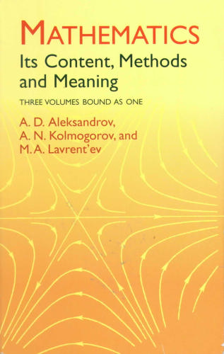 Mathematics: Its Content, Methods and Meaning